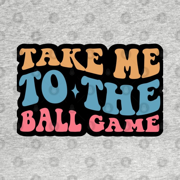 Take Me to The Ball Game by Praizes